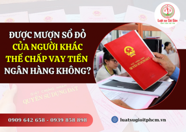 Có được lấy sổ đỏ của người khác để đem thế chấp không?