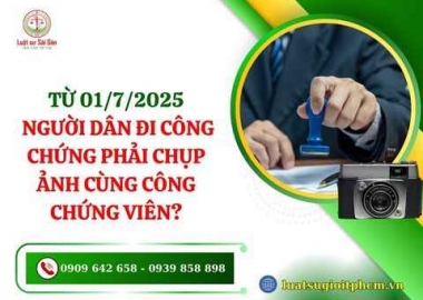 Từ 01/7/2025, người dân đi công chứng phải chụp ảnh cùng công chứng viên