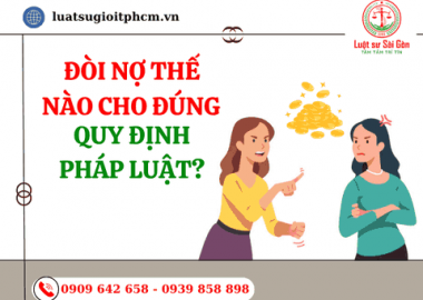Đòi nợ thế nào cho đúng quy định pháp luật?