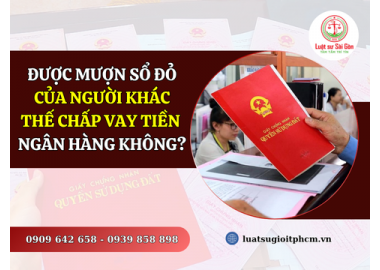 Có được lấy sổ đỏ của người khác để đem thế chấp không?