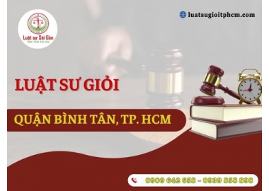 Luật sư giỏi tại quận Bình Tân, Thành phố Hồ Chí Minh